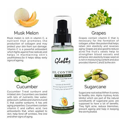 Buy Globus Naturals Oil Control Face Wash - with Melon, Cucumber & Grapes,  Normal to Oily Skin, Free from Harmful Chemicals & Paraben Online at Best  Price of Rs 136.5 - bigbasket